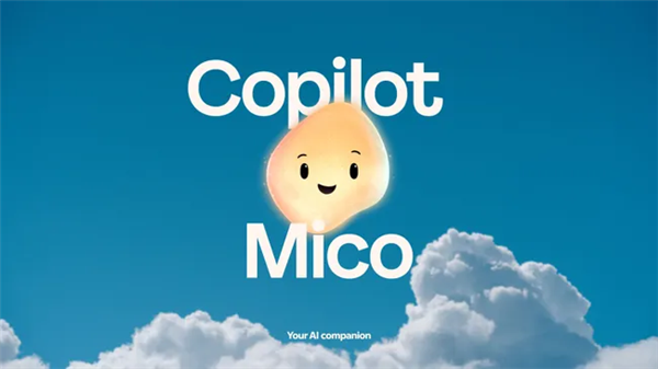 AI版大眼夹首次亮相：微软推出Copilot虚拟角色Mico！非常可爱