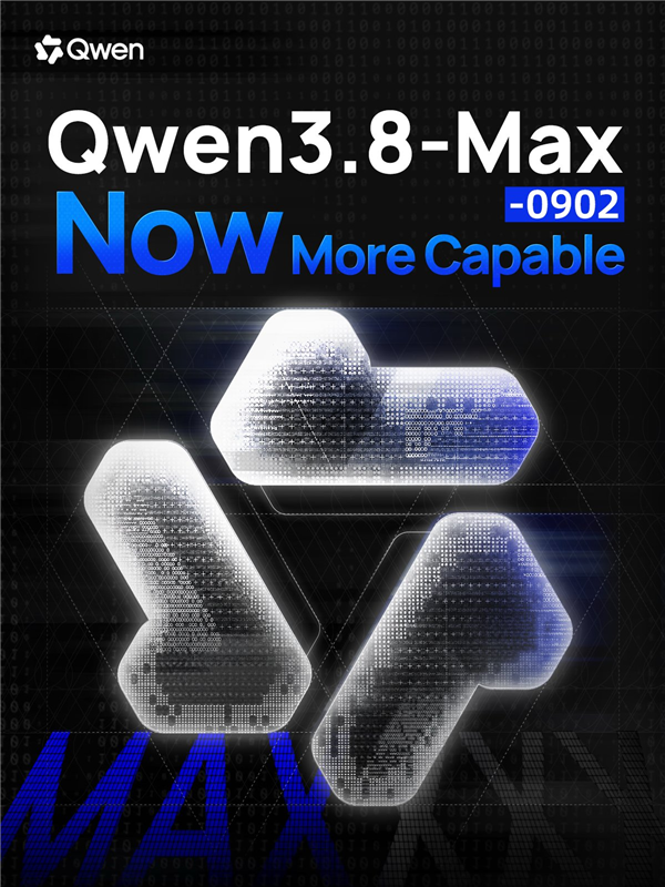 千问Qwen 3.8 Max-0902版发布：1个月时间内代码能力暴涨 超越Opus5