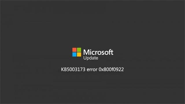 KB5003173更新失败错误代码0x800f0922怎么解决？