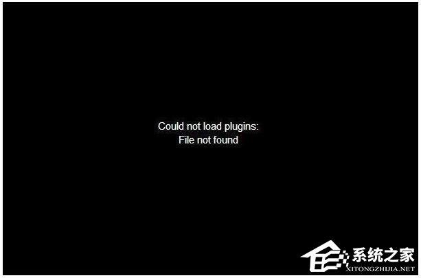 Win7网页无法看视频提示&ldquo;Could not load plugins&rdquo;怎么办？